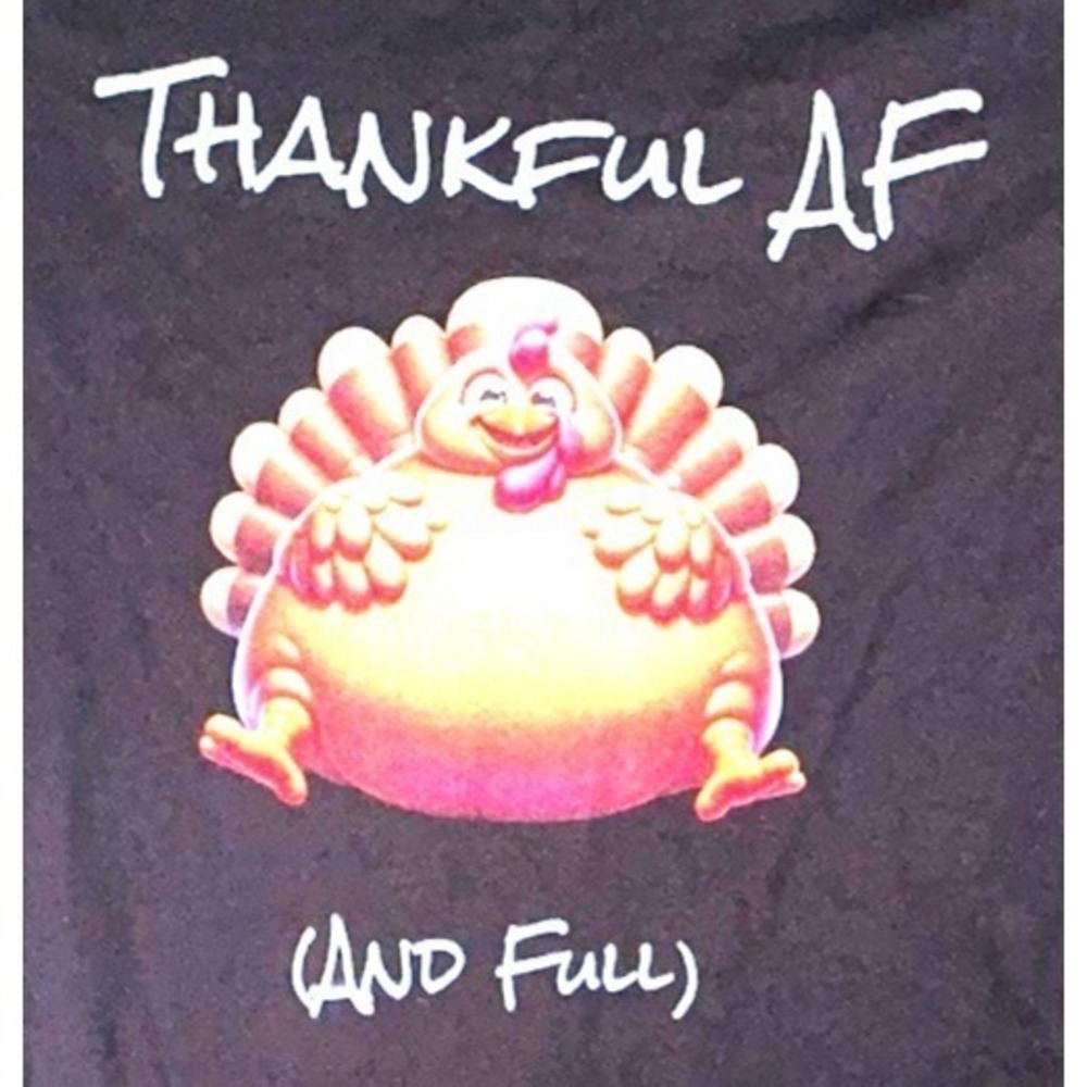Thankful AF And Full Thanksgiving Graphic Distressed Brown T-Shirt Unisex Med